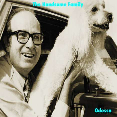 The Handsome Family: Odessa, LP
