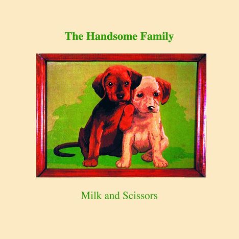 The Handsome Family: Milk And Scissors, LP