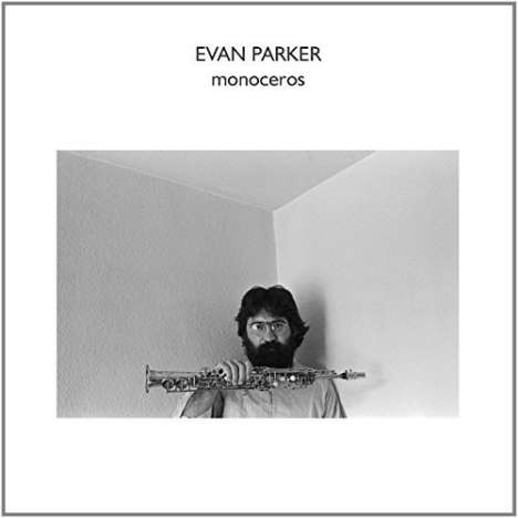 Evan Parker (geb. 1944): Monoceros, CD