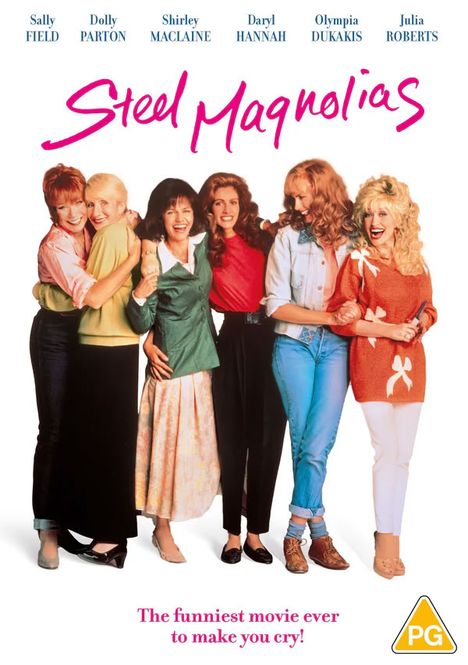 „Steel Magnolias“ steht in rosa Schrift über sechs lächelnden Frauen. Darunter: „The funniest movie ever to make you cry!“