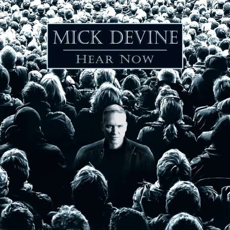 Mick Devine: Hear Now, CD