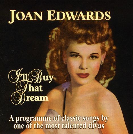 Joan Edwards: I'll Buy That Dream, CD