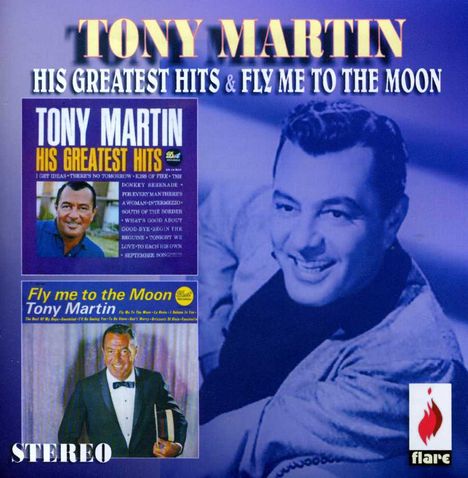 Tony Martin (Alvin Morris) (1913-2012): His Greatest Hits / Fly Me To The Moon, CD