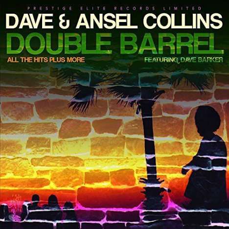 Dave Collins &amp; Ansel Collins: Double Barrel: All The Hits Plus More, CD