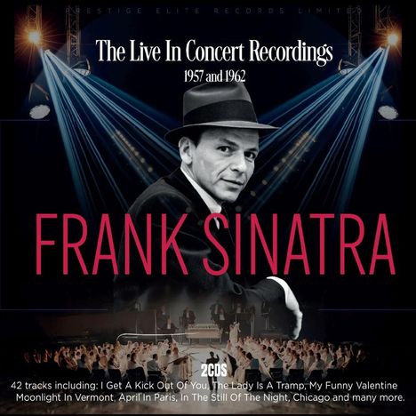 Frank Sinatra (1915-1998): The Live In Concert Recordings 1957 and 1962, 2 CDs