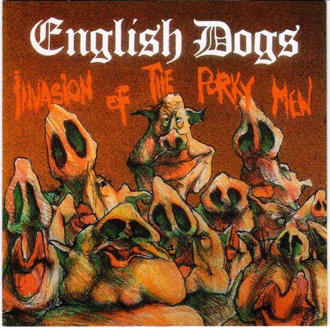 English Dogs: Invasion Of The Porky Men (Limited Edition), CD