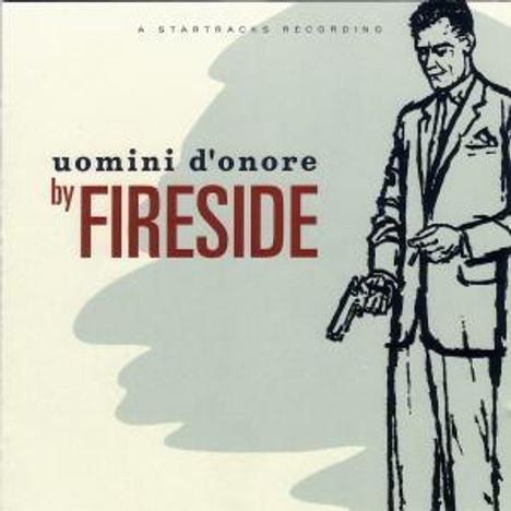 Fireside: Uomini D'Onore, CD