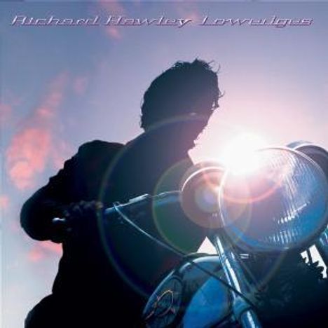 Richard Hawley: Lowedges, CD