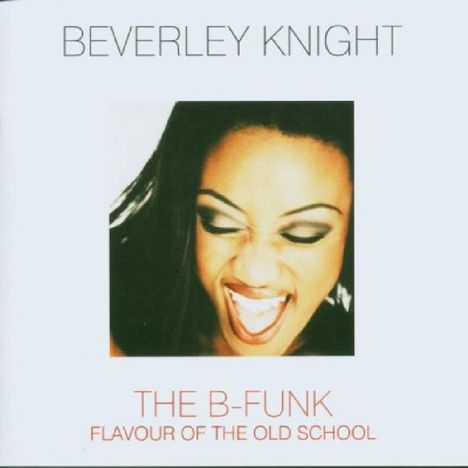 Beverley Knight: The B-Funk, CD