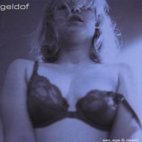 Bob Geldof: Sex, Age & Death, CD