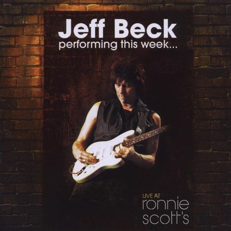 Jeff Beck: Performing This Week: Live At Ronnie Scott's Jazz Club 2007, CD