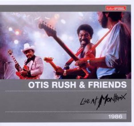 Otis Rush: Live At Montreux 1986 (Kulturspiegel-Edition), CD