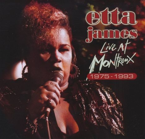 Etta James: Live At Montreux 1975 - 1993, CD