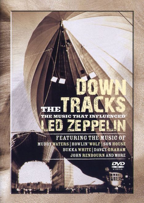 Texte auf beigem Hintergrund: "DOWN THE TRACKS, THE MUSIC THAT INFLUENCED LED ZEPPELIN, FEATURING..." Darunter Luftschiff und Brücke.