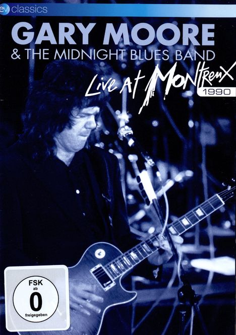 Gary Moore: Live At Montreux 1990 (EV Classics), DVD