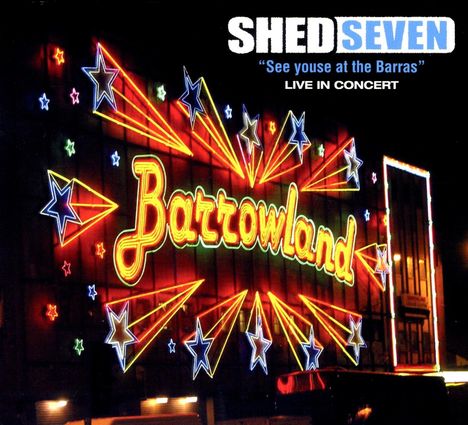 Shed Seven: See Youse At The Barras (Live In Concert), CD