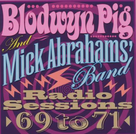 Blodwyn Pig: Radio Sessions 1969 - 1971, CD