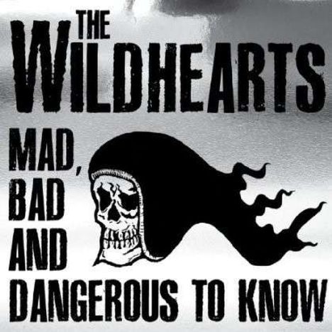 The Wildhearts: Mad Bad And Dangerous To Know: Live, 1 CD und 1 DVD