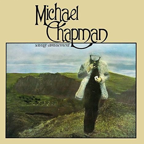 Michael Chapman (1941-2021): Savage Amusement (180g) (Limited Edition), LP