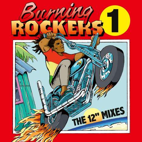Burning Rockers 1: The 12'' Singles, 2 CDs
