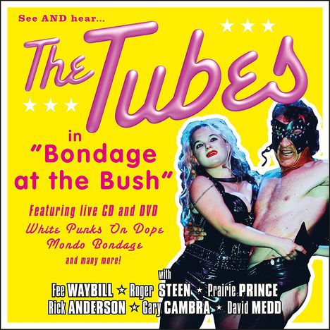 The Tubes: Bondage At The Bush, 2 CDs und 1 DVD