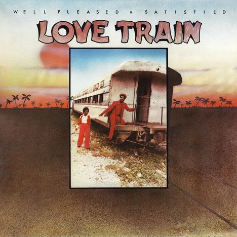 Well Pleased And Satisfied: Love Train (180g) (Red Vinyl), LP