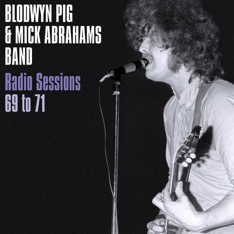 Blodwyn Pig &amp; Mick Abrahams Band: Radio Sessions 69 To 71 (Limited Edition) (Blue Vinyl), LP