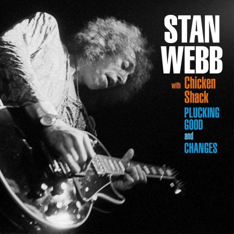 Stan Webb: Plucking Good / Changes, 2 CDs