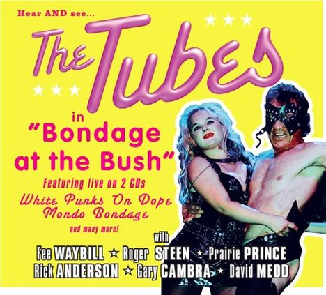 "The Tubes in 'Bondage at the Bush' featuring live on 2 CDs. Ein Paar in auffälliger Kleidung, gelber Hintergrund."
