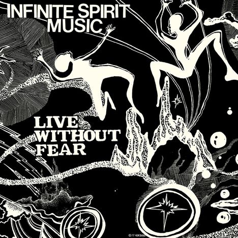 Infinite Spirit Music: Live Without Fear (Limited-Numbered-Edition) (45 RPM), 2 LPs