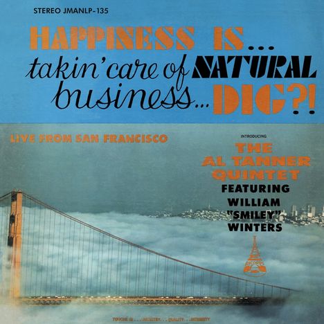 Al Tanner (geb. 1930): Happiness Is... Takin' Care Of Natural Business... Dig?! (180g) (Limited Numbered Edition), LP