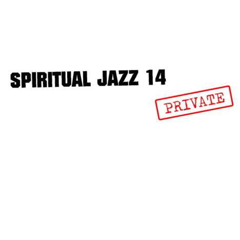 Spiritual Jazz Vol. 14: Private (180g), 2 LPs