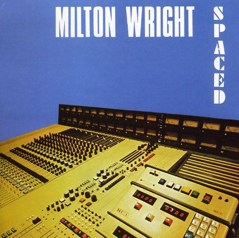 Milton Wright: Spaced, CD