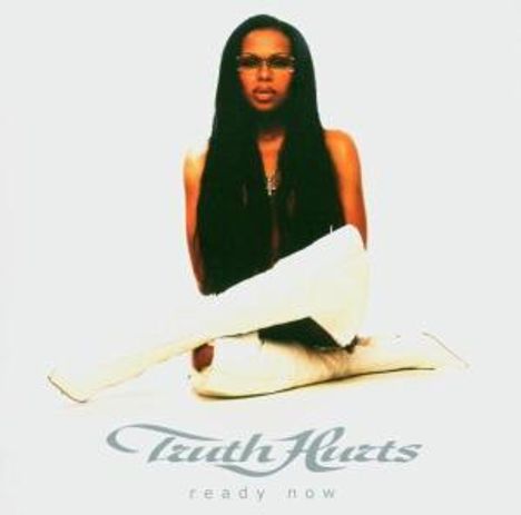 Truth Hurts: Ready Now, CD