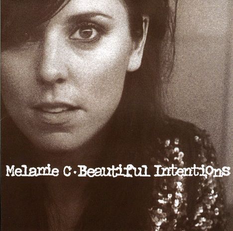 Melanie C: Beautiful Intentions, CD