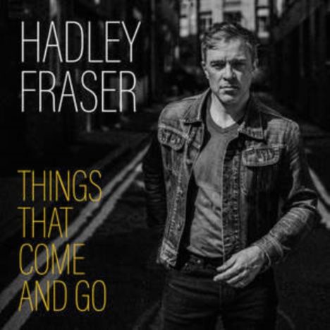 Hadley Fraser: Things That Come & Go, CD