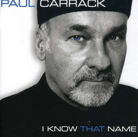 Paul Carrack: I Know That Name, CD