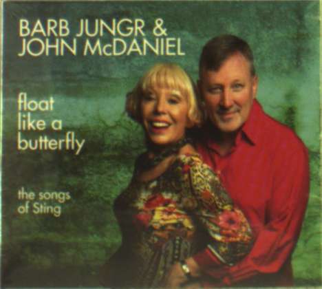 Barb Jungr &amp; John McDaniel: Float Like A Butterfly: The Songs Of Sting, CD