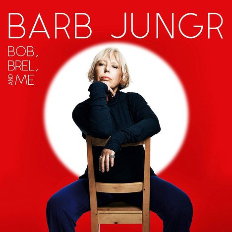 Barb Jungr (geb. 1954): Bob, Brel And Me, CD