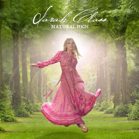 Sarah Class (geb. 1979): Natural High, CD