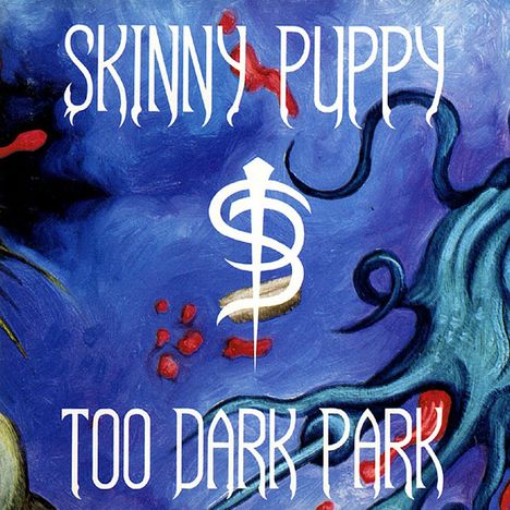 Skinny Puppy: Too Dark Park, CD