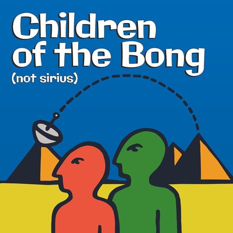 Children Of The Bong: Not Sirius, CD