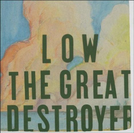 Low: The Great Destroyer, CD