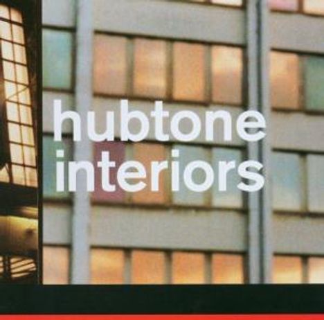 Hubtone: Interiors, CD