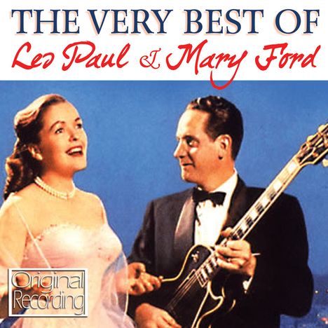 Les Paul &amp; Mary Ford: The Very Best Of Les Paul &amp; Mary Ford, CD