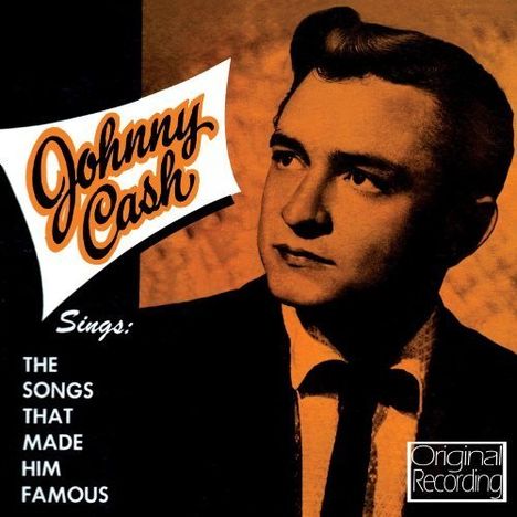 Johnny Cash: Sings The Songs That Made Him Famous, CD
