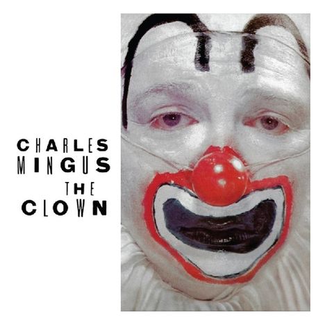 Charles Mingus (1922-1979): The Clown, CD