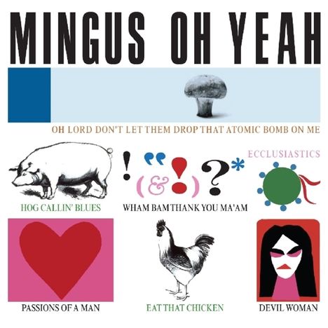 Charles Mingus (1922-1979): Oh Yeah, CD