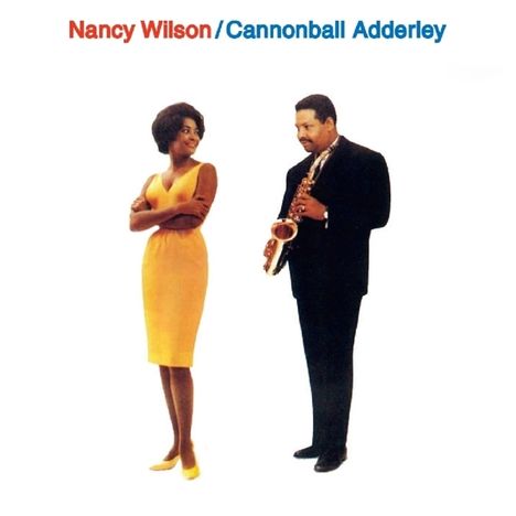 Nancy Wilson &amp; Cannonball Adderley: Nancy Wilson &amp; Cannonball Adderley, CD