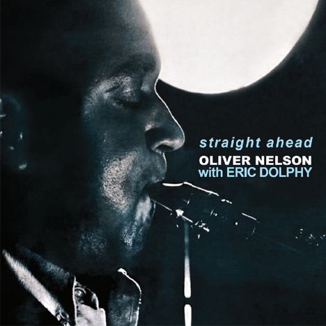 Oliver Nelson (1932-1975): Straight Ahead, CD